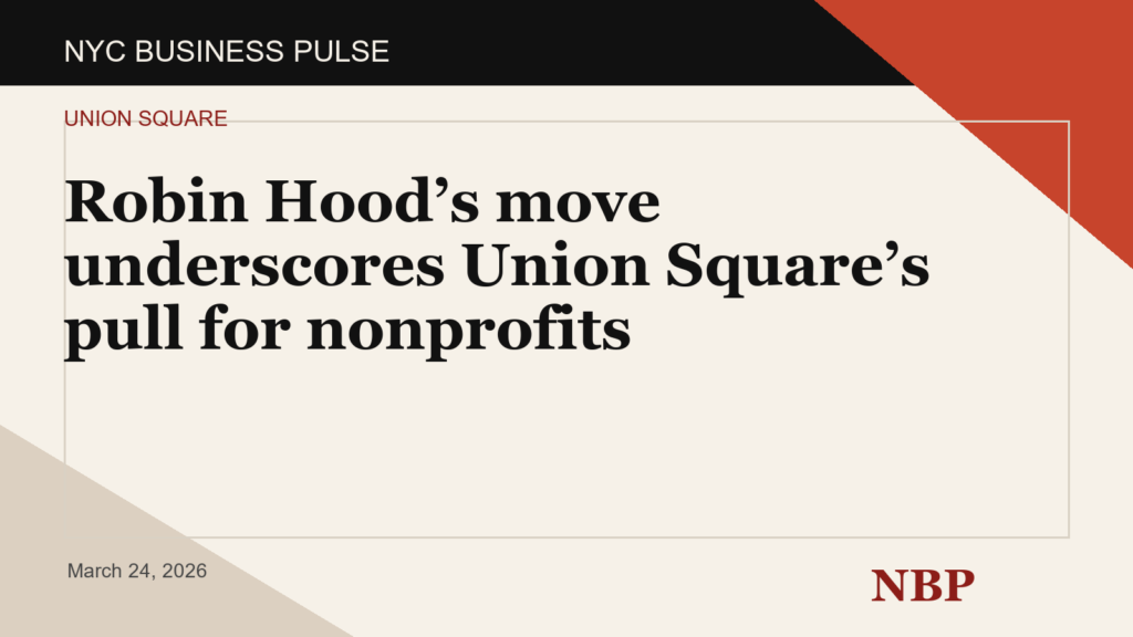 Robin Hood’s move underscores Union Square’s pull for nonprofits