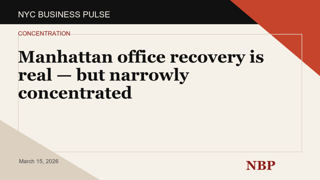 Manhattan office recovery is real — but narrowly concentrated