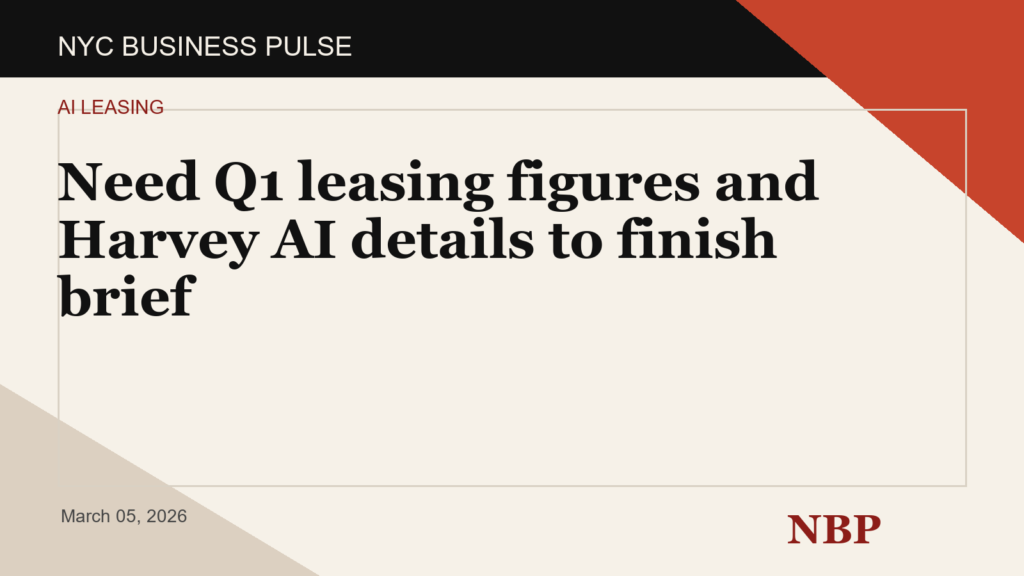 Need Q1 leasing figures and Harvey AI details to finish brief
