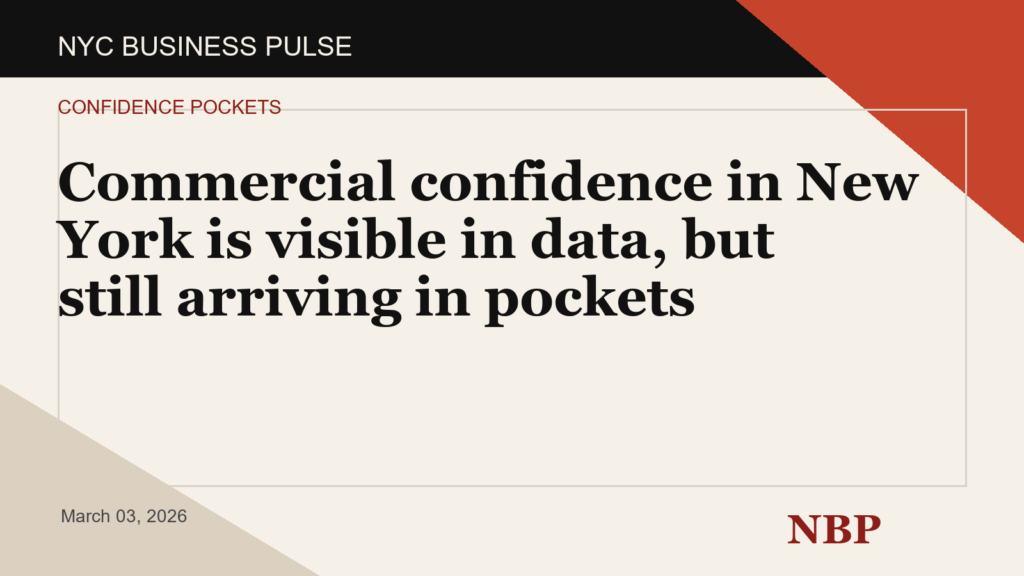 Commercial confidence in New York is visible in data, but still arriving in pockets