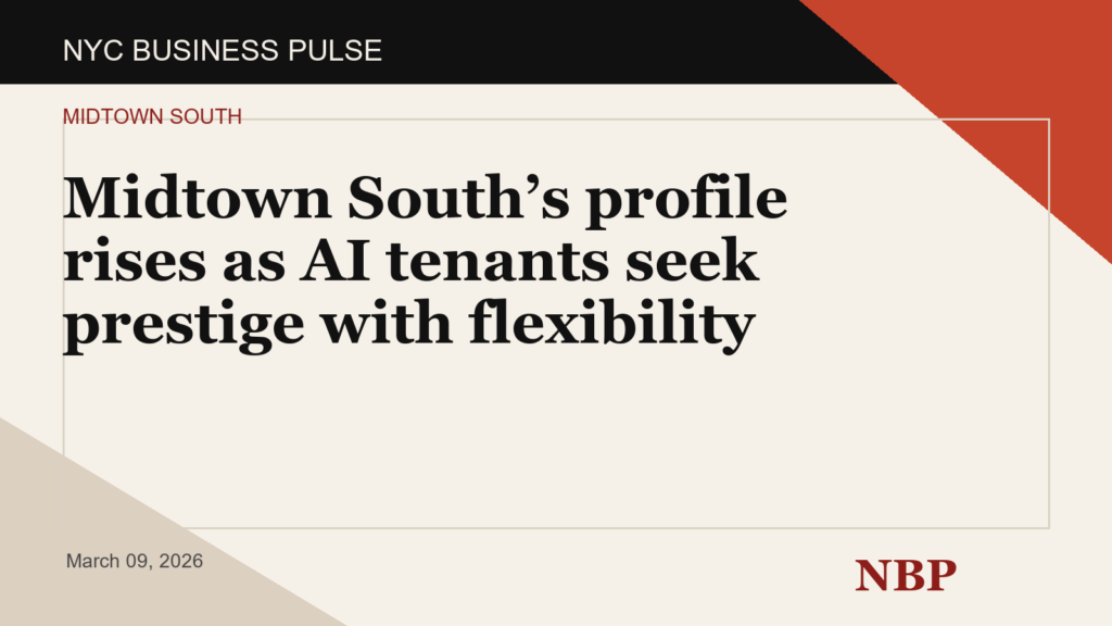 Midtown South’s profile rises as AI tenants seek prestige with flexibility