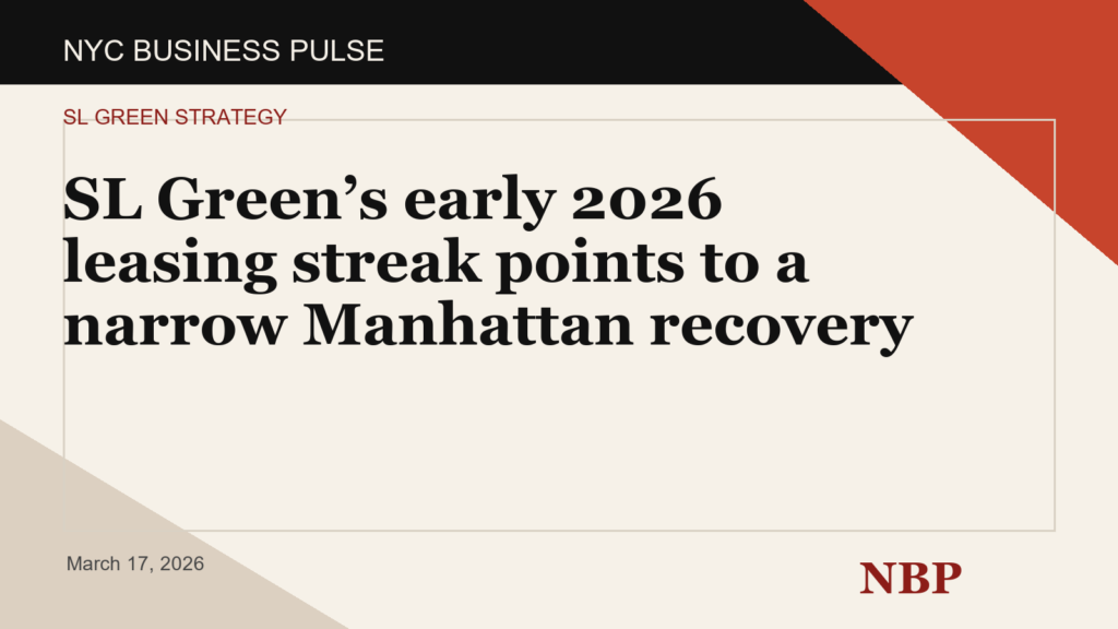 SL Green’s early 2026 leasing streak points to a narrow Manhattan recovery