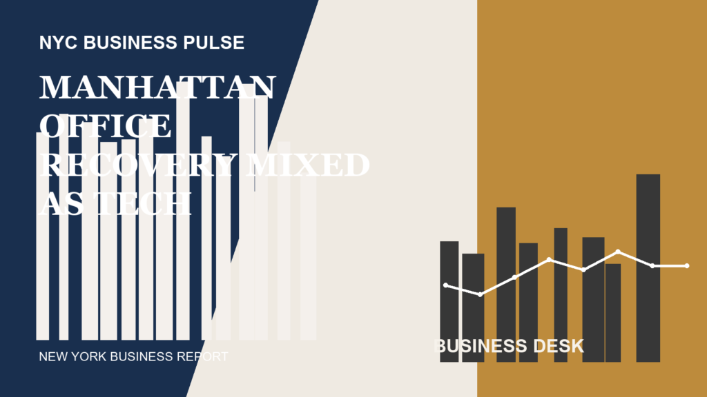 Manhattan Office Recovery Mixed as Tech Startups and Logistics Expand Uptown