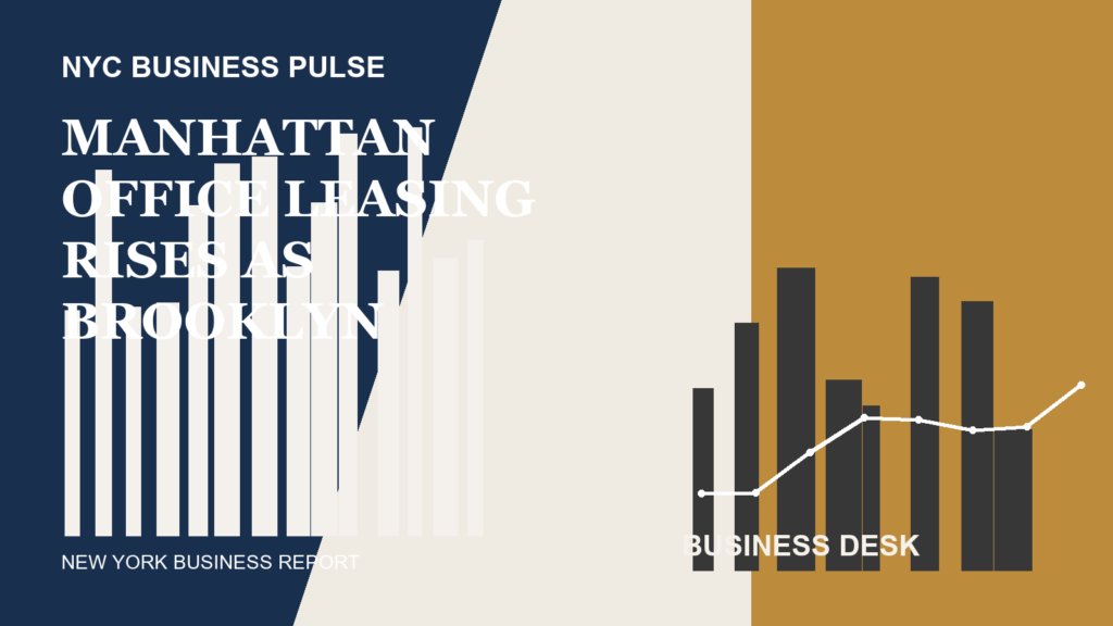 Manhattan Office Leasing Rises as Brooklyn Retail and Logistics Rebalance