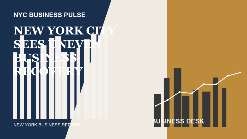 New York City Sees Uneven Business Recovery Across Sectors and Neighborhoods