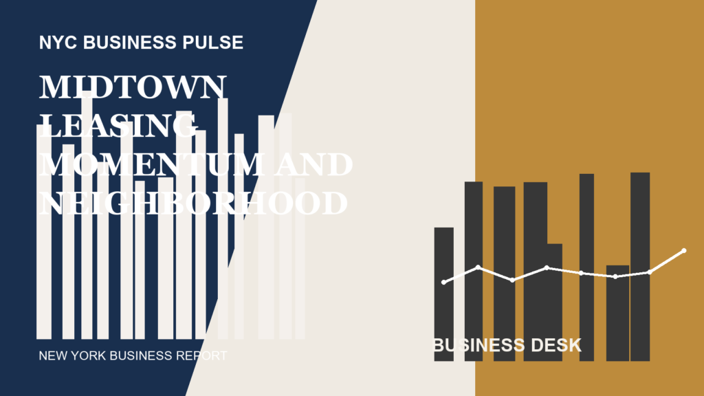 Midtown Leasing Momentum and Neighborhood Retail Adaptations Signal Cautious City Recovery