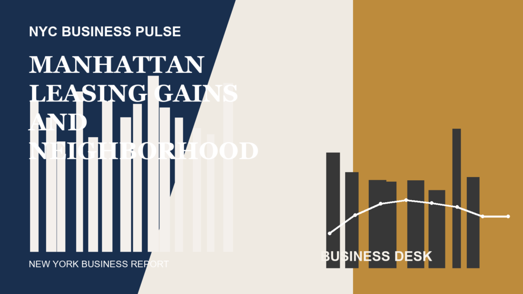 Manhattan Leasing Gains and Neighborhood Retail Rebound Signal Market Shift