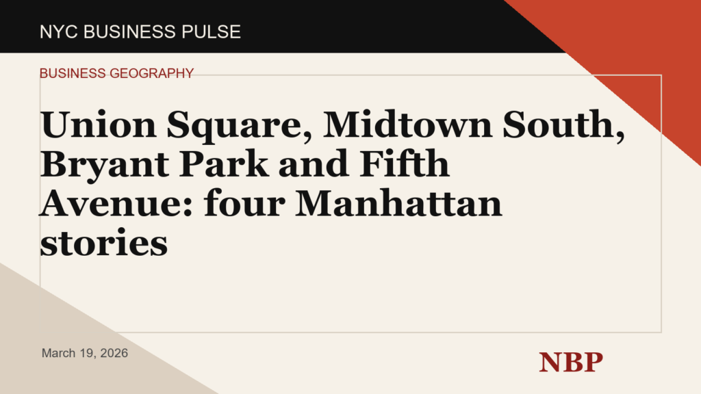 Union Square, Midtown South, Bryant Park and Fifth Avenue: four Manhattan stories