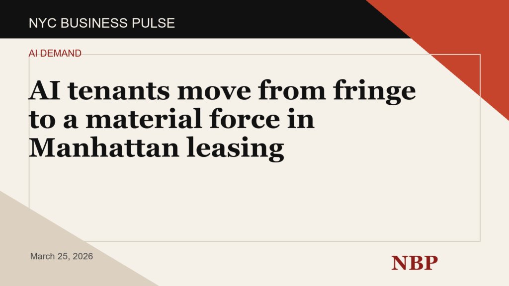 AI tenants move from fringe to a material force in Manhattan leasing