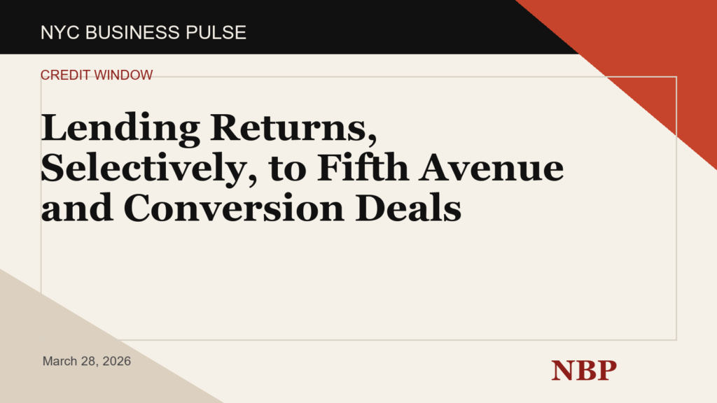 Lending Returns, Selectively, to Fifth Avenue and Conversion Deals