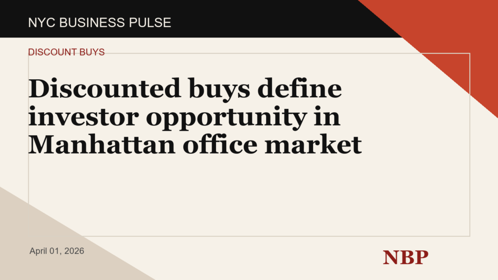 Discounted buys define investor opportunity in Manhattan office market