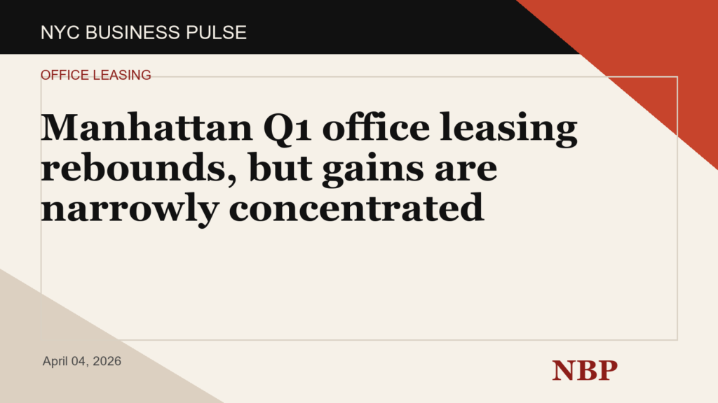 Manhattan Q1 office leasing rebounds, but gains are narrowly concentrated