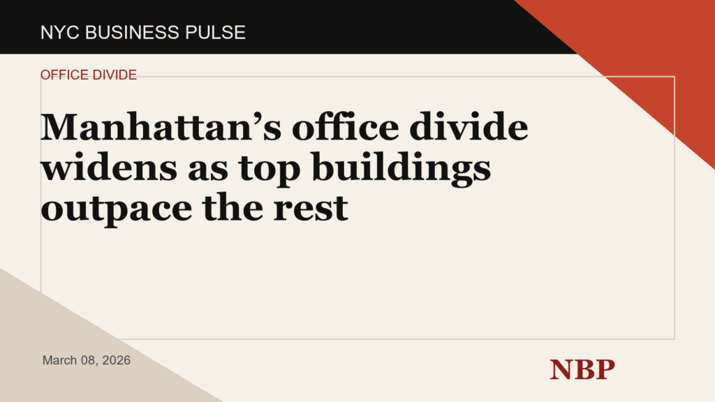 Manhattan’s office divide widens as top buildings outpace the rest