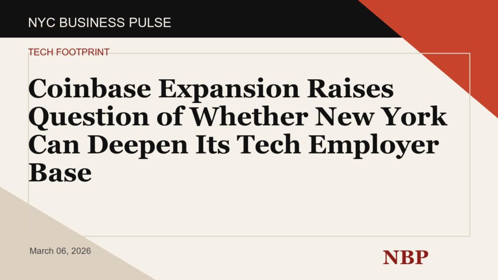 Coinbase Expansion Raises Question of Whether New York Can Deepen Its Tech Employer Base